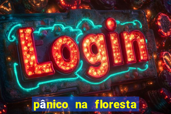 pânico na floresta 4 filme completo dublado mega filmes